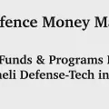 The Defense Money Map: 13 Funds and Programs Backing Israeli Defense-Tech in 2026