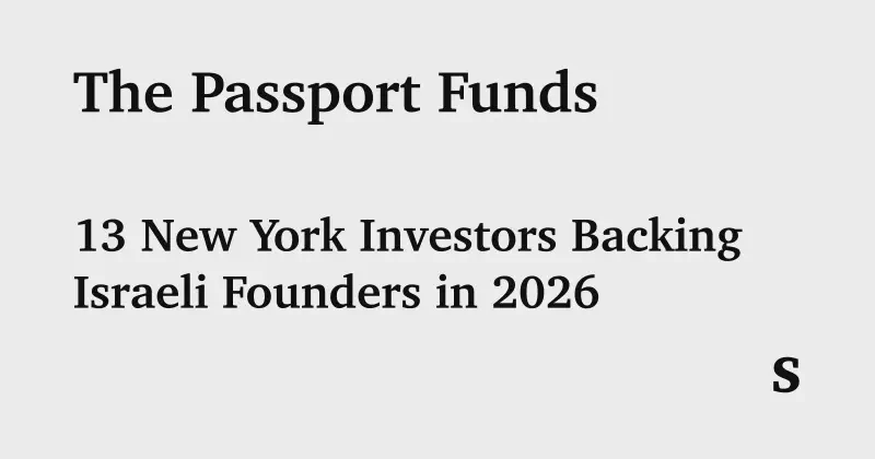 Featured image of post The Passport Funds: 13 New York Investors Backing Israeli Founders in 2026