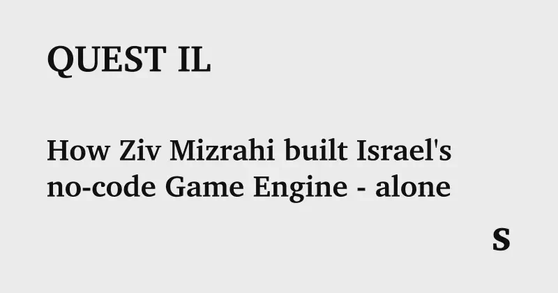Featured image of post Super Ziv Maker: The 40-Year-Old Marketer Building Israel's No-Code Game Engine — Alone